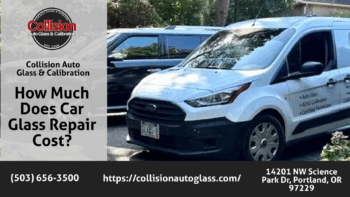 How Much Does Car Glass Repair Cost? | Collision Auto Glass & Calibration Expert Guide
