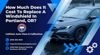 How Much Does It Cost To Replace A Windshield In Portland Or 1