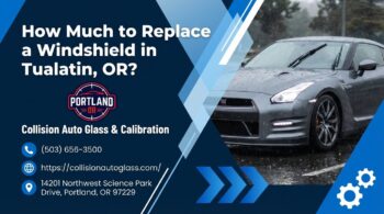 How Much to Replace a Windshield in Tualatin, OR?